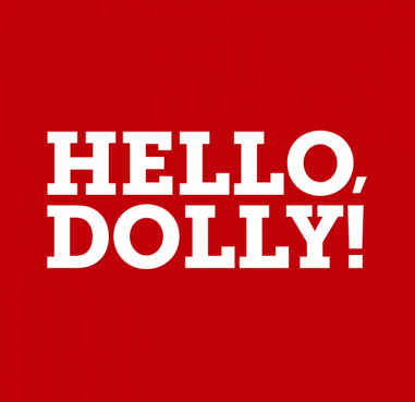 HELLO, DOLLY!